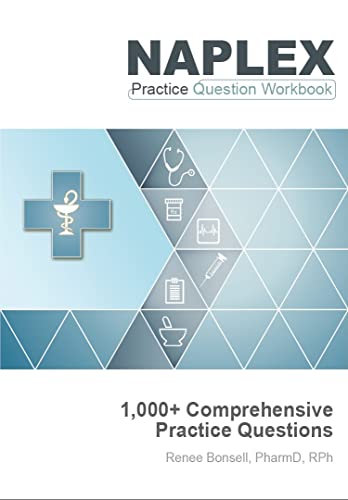 NAPLEX Practice Question Workbook: 1,000+ Comprehensive Practice Questions (2025 Edition)