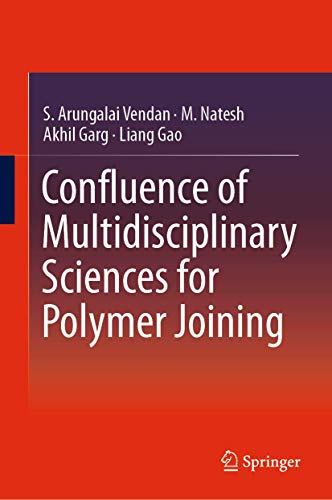 Confluence of Multidisciplinary Sciences for Polymer Joining view 2