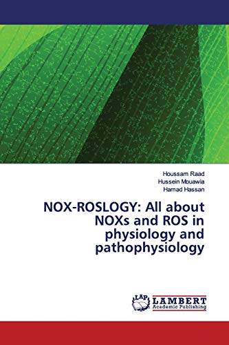 NOX-ROSLOGY: All about NOXs and ROS in physiology and pathophysiology