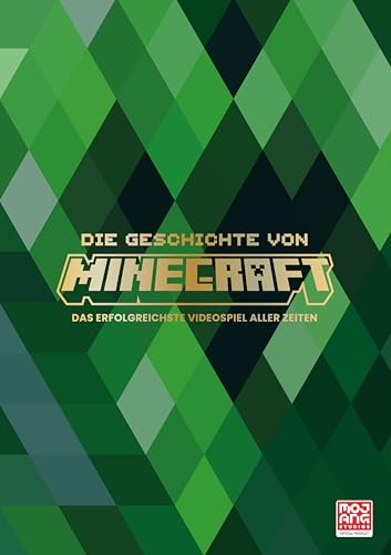 Die Geschichte von Minecraft. Das erfolgreichste Videospiel aller Zeiten: Von der Entwicklung bis zum Weltbestseller | Insider-Infos von den Entwicklern | Geschenk für Gamer (Minecraft Exklusiv)