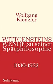 Hardcover Wittgensteins Wende zu seiner Spa¨tphilosophie 1930-1932: Eine historische und systematische Darstellung (German Edition) [German] Book