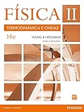 Física de Sears & Zemansky: Volume II: Termodinâmica e Ondas