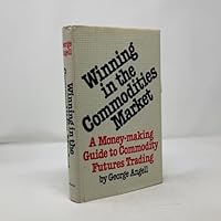 Winning in the commodities market: A money-making guide to commodity futures trading 0385142080 Book Cover