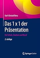 Das 1 X 1 Der Präsentation: Für Schule, Studium Und Beruf 3658102101 Book Cover