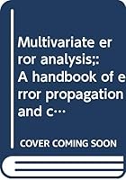 Multivariate error analysis;: A handbook of error propagation and calculation in many-parameter systems 085334566X Book Cover