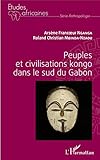 Peuples et civilisations kongo dans le sud du Gabon