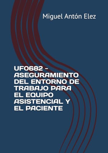 UF0682 - ASEGURAMIENTO DEL ENTORNO DE TRABAJO PARA EL EQUIPO