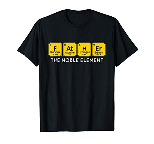 Father The Noble Element Funny Chemistry Science Puns Maglietta