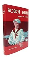 Robot Hunt B0007DYNUS Book Cover