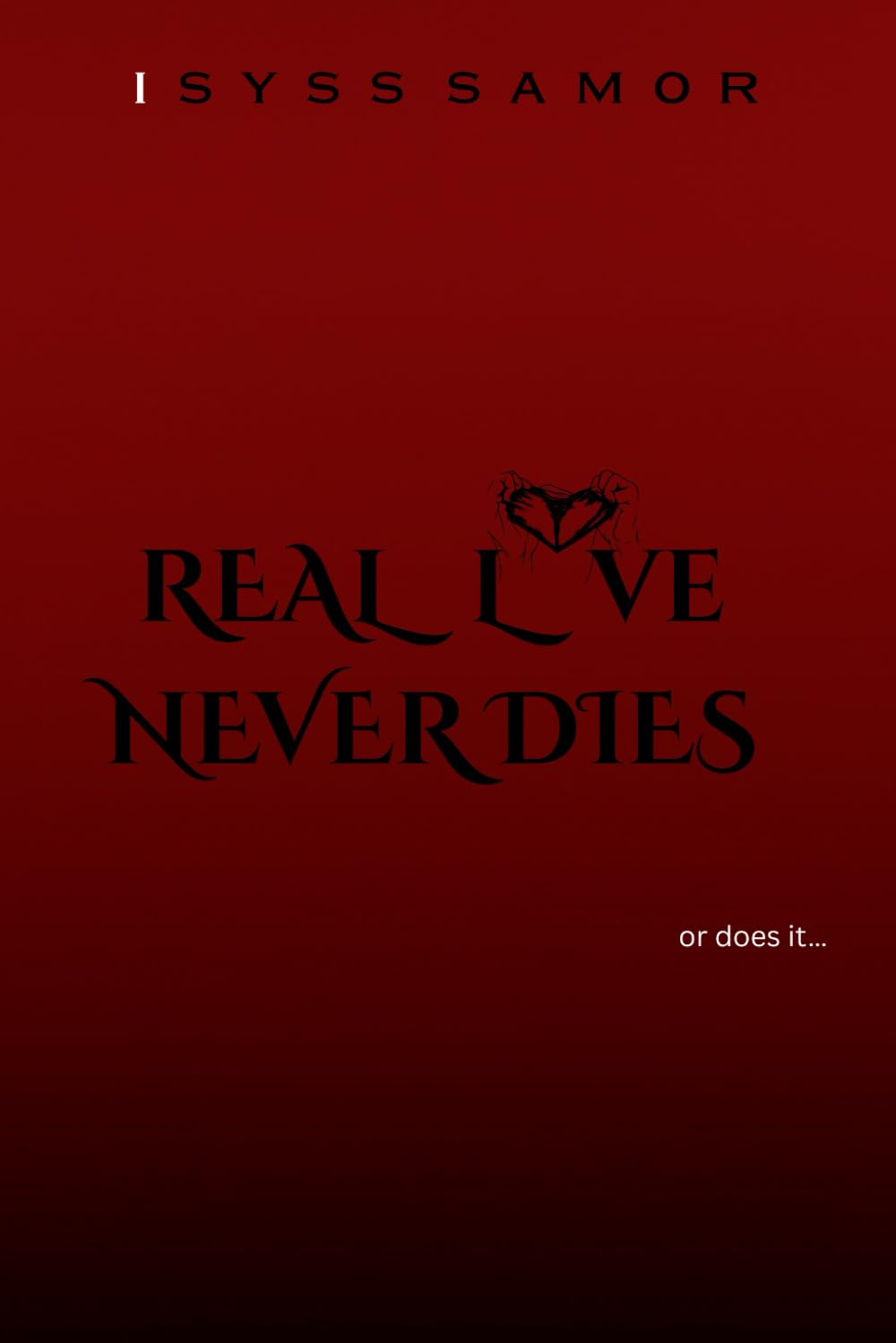 REAL LOVE NEVER DIES