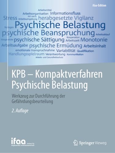 KPB - Kompaktverfahren Psychische Belastung: Werkzeug zur Durchführung der Gefährdungsbeurteilung (ifaa-Edition)