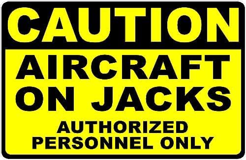 Aircraft On Jacks Authorized Access Warning Sign 8"x12", maintenance site