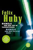 Bienzle und der Tod im Tauerntunnel / Bienzle und der falsche Mord 3596170354 Book Cover