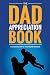 The Dad Appreciation Book: A Creative Fill-In-The-Blank Venture - The Perfect Gift for Dad