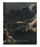 Anxiety: Meditations on the anxious mind