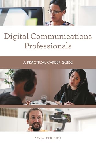Digital Communications Professionals: A Practical Career Guide