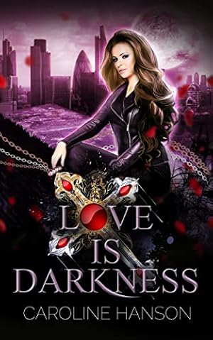 Love is Darkness: Valerie Dearborn Book 1