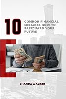 10 Common Financial Mistakes How to Safeguard Your Future B0DFH8YDZM Book Cover