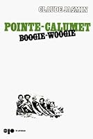 Pointe-Calumet boogie-woogie: Recit (Collection Chroniqueurs des deux mondes) 0777700646 Book Cover