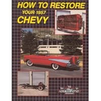 How to Restore Your 1957 Chevy B002WUYCDW Book Cover