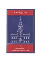 A walking tour of Independence National Historical Park B00072X1PC Book Cover