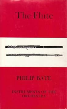 Hardcover The flute: A study of its history, development, and construction (Instruments of the orchestra) Book
