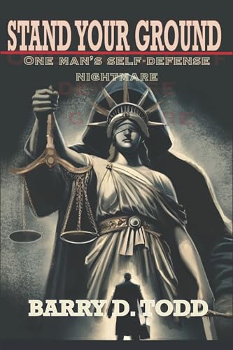 Stand Your Ground: One Man's Self-Defense Nightmare