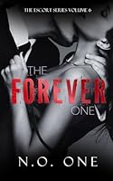 The Forever One (The Escort) B0BVP5HJ8T Book Cover