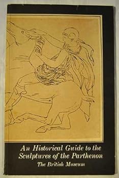 Paperback An Historical Guide to the Sculptures of the Parthenon Book