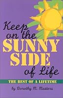Keep on the Sunny Side of Life 1585970565 Book Cover