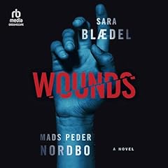 Wounds Audiolibro Por Sara Blaedel, Mads Peder Nordbo arte de portada