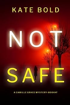 Paperback Not Safe (A Camille Grace FBI Suspense Thriller—Book 7) Book