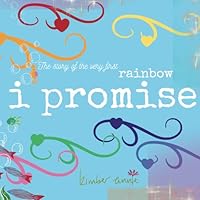 I Promise: The story of the very first rainbow. B0CCCSHS56 Book Cover