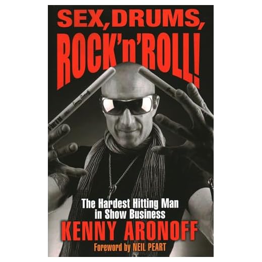 Sex, Drums, Rock 'n' Roll!: The Hardest Hitting Man in Show Business