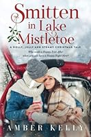 Smitten in Lake Mistletoe: A Holly, Jolly and Steamy Christmas Tale B0BMDPFJJN Book Cover