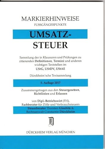 Preisvergleich Produktbild UMSATZSTEUERRECHT Markierhinweise / Fußgängerpunkte für das Steuerberaterexamen Nr. 302 (2017): Dürckheim'sche Markierhinweise: Kennzeichnen Sie mit ... Fußgängerpunkte in den Klausuren mit.