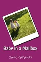 Baby in a Mailbox 1515257258 Book Cover