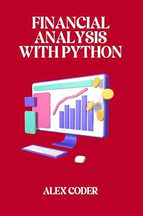 Financial Analysis with Python: Analyzing Financial Data with Pandas ...