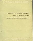 Chantiers de moulage mécanisés pour chassis ou mottes de petites et moyennes dimensions....