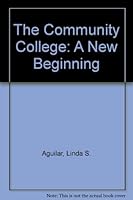 The Community College: A New Beginning 0757519067 Book Cover