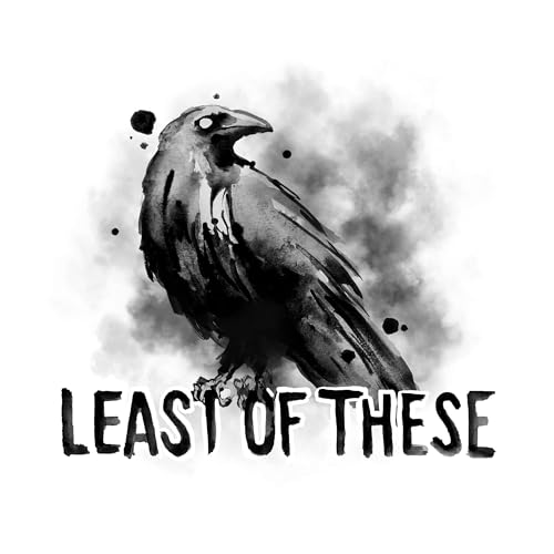 Least of These Podcast Por Tiny Ranch Productions arte de portada