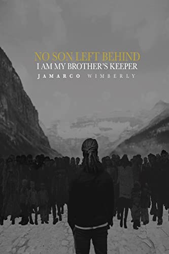 No SON Left Behind: I am my brothers keeper