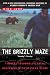 The Grizzly Maze: Timothy Treadwell's Fatal Obsession with Alaskan Bears