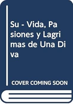 Paperback Su - Vida, Pasiones y Lagrimas de Una Diva (Spanish Edition) [Spanish] Book