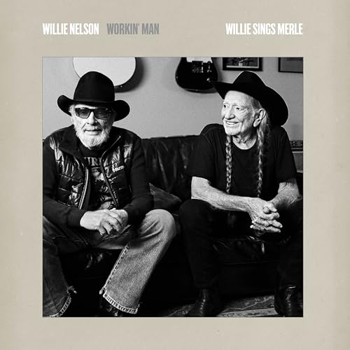 Workin’ Man: Willie Sings Merle Workin’ Man: Willie Sings Merle