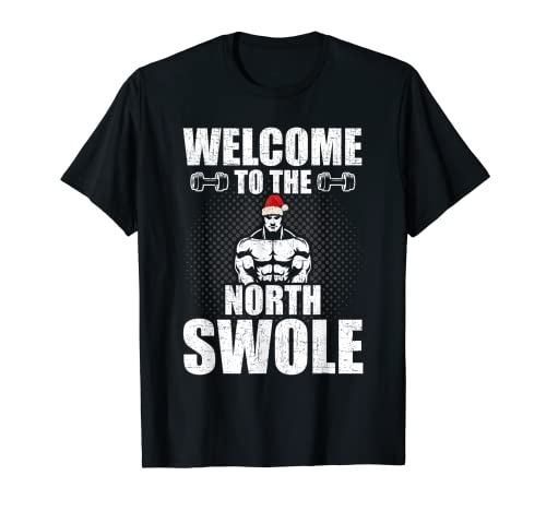 Welcome To North Swole Bodybuilding Weightlifting Workout Camiseta