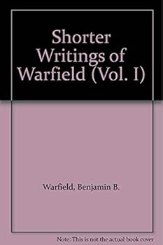 Hardcover Shorter Writings of Warfield (Vol. I) Book