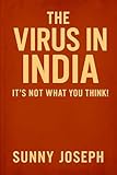The Virus In India: It is not what you Think..