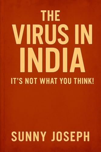 The Virus In India: It is not what you Think..