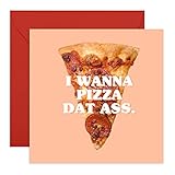 Central 23 - Funny Anniversary Card - 'I Wanna Pizza Dat Ass” - For Men & Women Him Her Boyfriend...